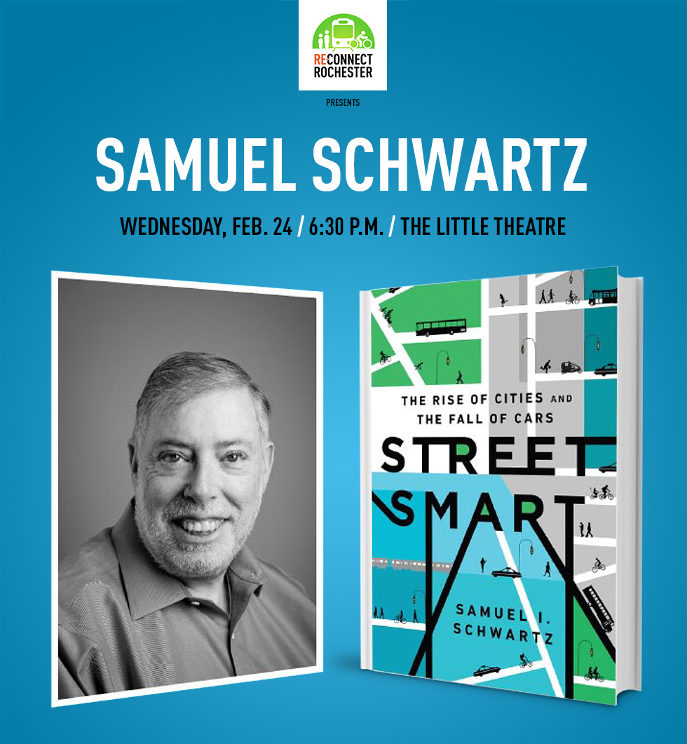 On Wednesday, February 24, Reconnect Rochester will bring transportation expert Samuel Schwartz to Rochester for a free lecture and discussion.