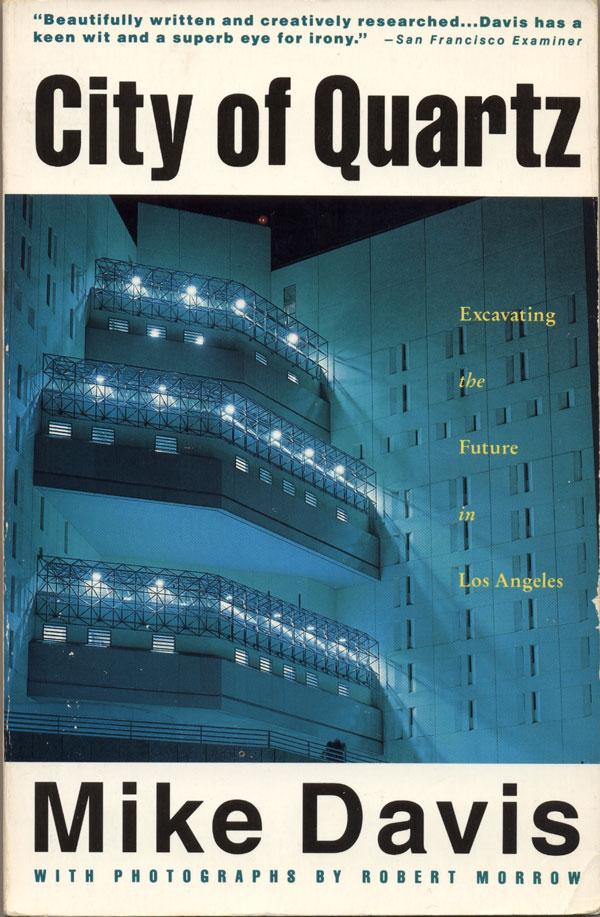 City of Quartz: Excavating the Future in Los Angeles (1990) by Mike Davis