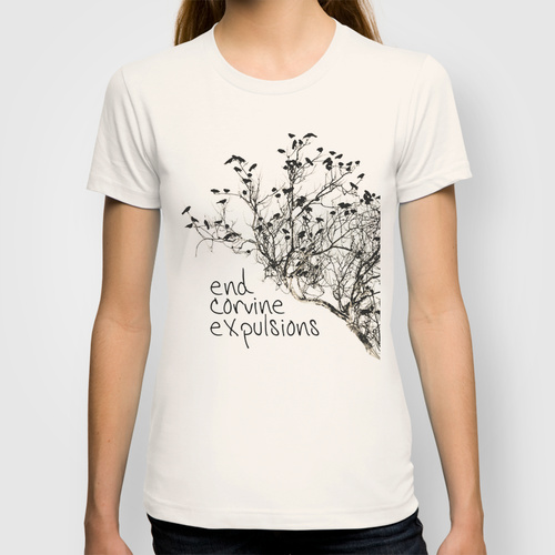 End Corvine Expulsions. [T-shirt designed by Clarke Conde]